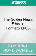 The Golden Mean. E-book. Formato Mobipocket ebook di Robert J. Nemiroff