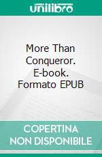 More Than Conqueror. E-book. Formato EPUB ebook