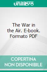 The War in the Air. E-book. Formato PDF