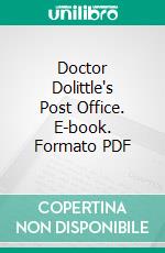 Doctor Dolittle's Post Office. E-book. Formato Mobipocket ebook di Hugh Lofting