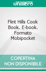 Flint Hills Cook Book. E-book. Formato Mobipocket