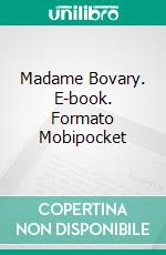 Madame Bovary. E-book. Formato Mobipocket ebook