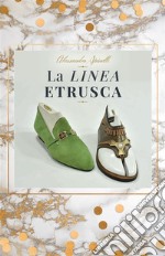 La linea etrusca. E-book. Formato EPUB ebook