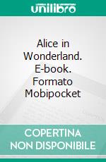 Alice in Wonderland. E-book. Formato EPUB ebook