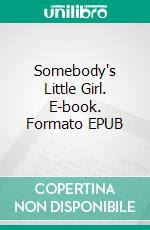 Somebody's Little Girl. E-book. Formato EPUB ebook