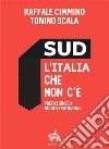 Sud l'Italia che non c'èDall'Unità alla secessione dei ricchi?. E-book. Formato EPUB ebook