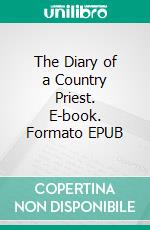 The Diary of a Country Priest. E-book. Formato EPUB ebook di Georges Bernanos