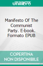 Manifesto Of The Communist Party. E-book. Formato EPUB ebook