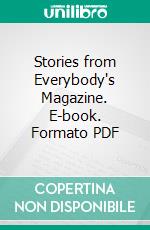 Stories from Everybody's Magazine. E-book. Formato Mobipocket ebook di Various