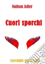 Cuori Sporchi. E-book. Formato EPUB ebook