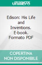 Edison: His Life and Inventions. E-book. Formato Mobipocket