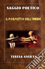 Il poemetto dell'Eneide: Saggio poetico. E-book. Formato PDF ebook