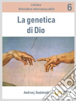 La genetica di Dio. E-book. Formato Mobipocket