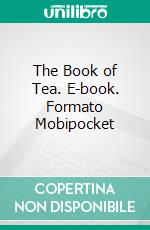 The Book of Tea. E-book. Formato PDF