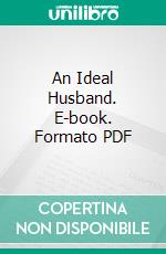 An Ideal Husband. E-book. Formato PDF ebook