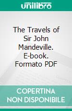 The Travels of Sir John Mandeville. E-book. Formato Mobipocket