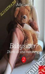 Babysitter ?Diario di una minorenne 2. E-book. Formato EPUB