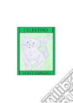 celestino: va in campagna. E-book. Formato PDF ebook