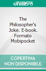 The Philosopher's Joke. E-book. Formato Mobipocket ebook