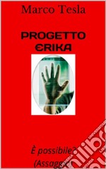 Progetto Erika (Assaggio)E' possibile? . E-book. Formato PDF ebook