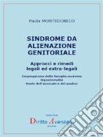 SINDROME  DA ALIENAZIONE GENITORIALE Approcci e rimedi  legali ed extra-legali. E-book. Formato EPUB ebook