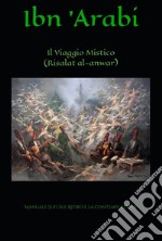 Il Viaggio Mistico (Risalat al-Anwar)Manuale Sufi sul Ritiro e la Contemplazione. E-book. Formato Mobipocket