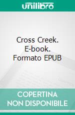 Cross Creek. E-book. Formato EPUB ebook