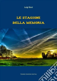 Le stagioni della memoria. E-book. Formato Mobipocket ebook