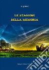 Le stagioni della memoria. E-book. Formato EPUB ebook di Luigi Bosi