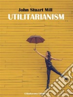 Utilitarianism. E-book. Formato EPUB ebook