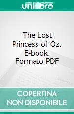 The Lost Princess of Oz. E-book. Formato Mobipocket ebook