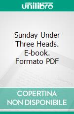 Sunday Under Three Heads. E-book. Formato Mobipocket ebook di Charles Dickens