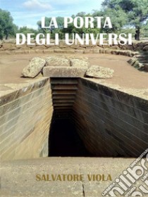 La porta degli universi. E-book. Formato EPUB ebook di Salvatore Viola