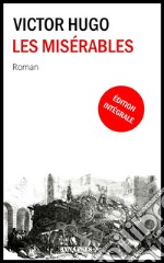 Les Misérables Édition Intégrale. E-book. Formato EPUB