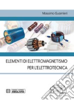 Elementi di Elettromagnetismo per l’Elettrotecnica. E-book. Formato PDF ebook