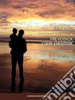 L'orizzonte della previdenza complementare: Uno sguardo sulla previdenza del futuro. E-book. Formato EPUB ebook