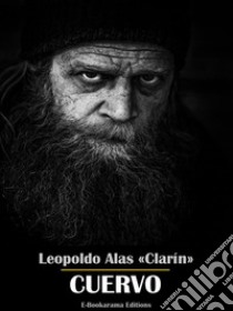 Cuervo. E-book. Formato EPUB ebook di Leopoldo Alas «Clarín»