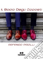 Il bacio degli opposti. E-book. Formato EPUB ebook