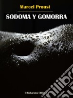 Sodoma y Gomorra. E-book. Formato EPUB ebook