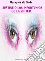 Justine o Los infortunios de la virtud. E-book. Formato EPUB ebook