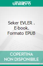 Seker EVLER . E-book. Formato EPUB ebook