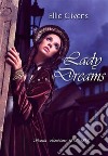 Lady Dreams. E-book. Formato EPUB ebook di Ellie Clivens