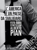 L&apos;America è un paese da svaligiare. E-book. Formato EPUB ebook