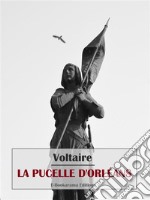 La Pucelle d&apos;Orléans. E-book. Formato EPUB ebook