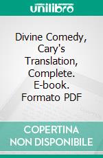 Divine Comedy, Cary's Translation, Complete. E-book. Formato EPUB ebook di Dante Alighieri