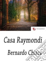 Casa Raymondi. E-book. Formato EPUB ebook