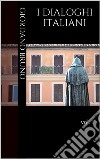 I Dialoghi Italianivol. I. E-book. Formato PDF ebook di Giordano Bruno