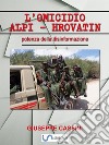 L'omicidio Alpi-Hrovatin: La potenza della disinformazione. E-book. Formato EPUB ebook di Giuseppe Cassini