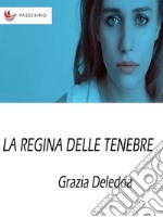 La regina delle tenebre . E-book. Formato EPUB ebook