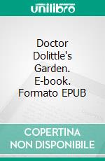 Doctor Dolittle's Garden. E-book. Formato EPUB ebook